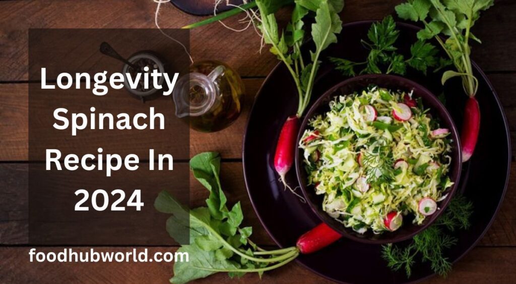 Longevity Spinach Recipe In 2024