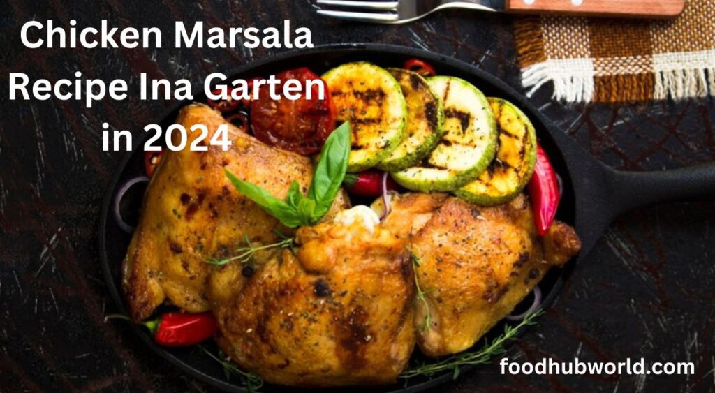 Chicken Marsala Recipe Ina Garten in 2024