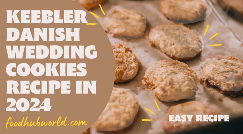 Keebler Danish Wedding Cookies Recipe in 2024