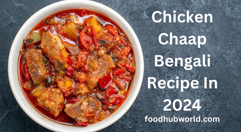 Chicken Chaap Bengali Recipe In 2024