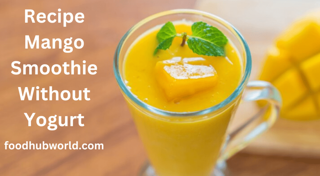 Recipe Mango Smoothie Without Yogurt