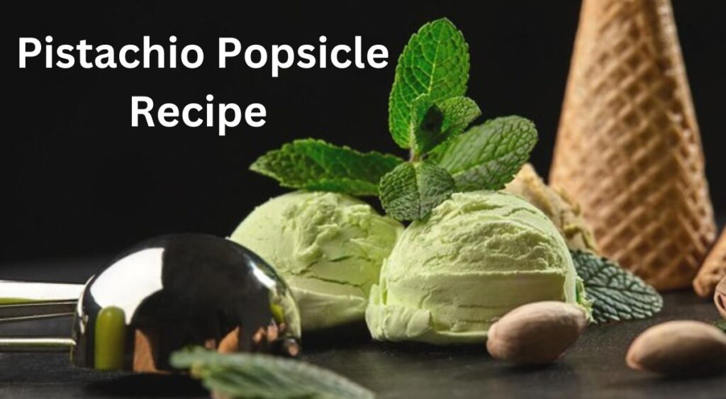 Pistachio Popsicle Recipe Using Pistachio Pudding