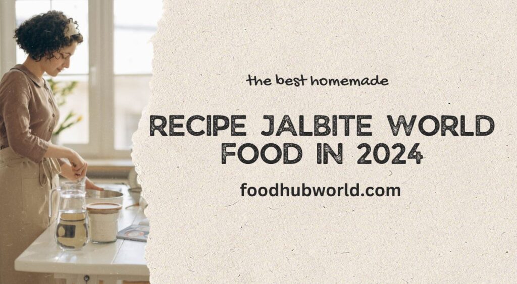 Recipe Jalbite World Food In 2024