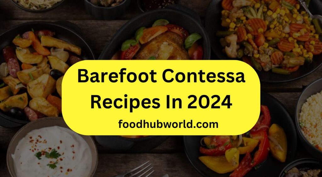 Barefoot Contessa Recipes In 2024