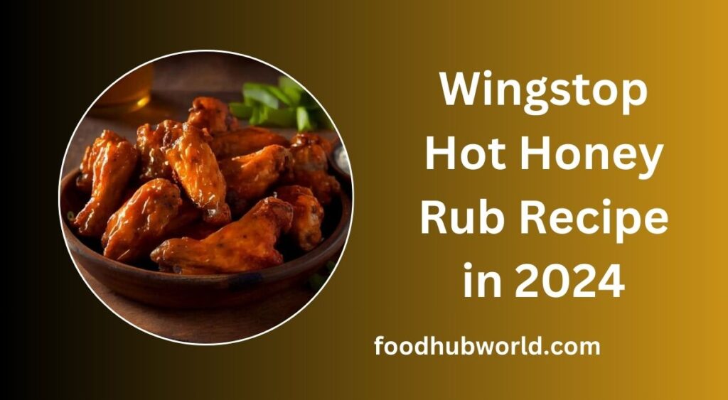 Wingstop Hot Honey Rub Recipe in 2024